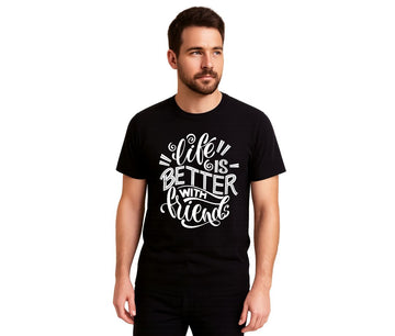 LIFE IS BETTER WITH FRIENDS PRINTED T-SHIRT
